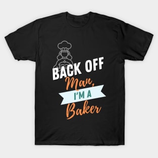 Back Off Baker T-Shirt